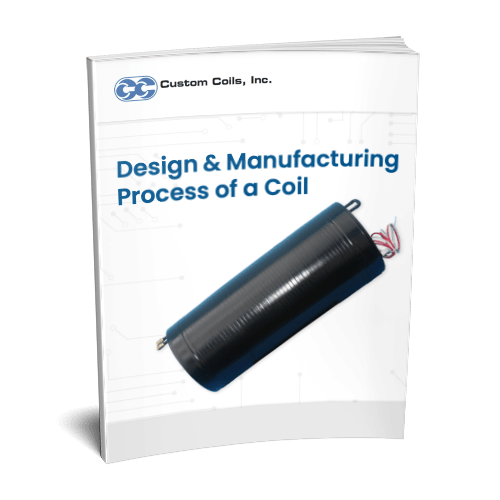 Download Design & Manufacturing Process of a Coil Custom Coils, Inc.